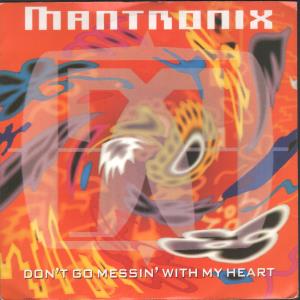 Mantronix - Don't Go Messin' With My Heart - 7 Inch