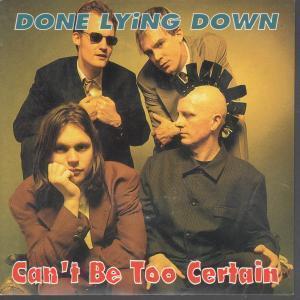 Done Lying Down - Can't Be Too Certain - 7 Inch