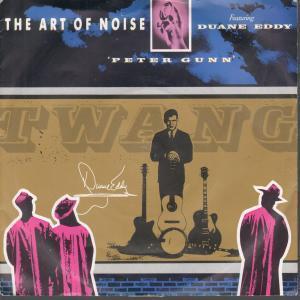 Art Of Noise Featuring Duane Eddy - Peter Gunn - 7 Inch