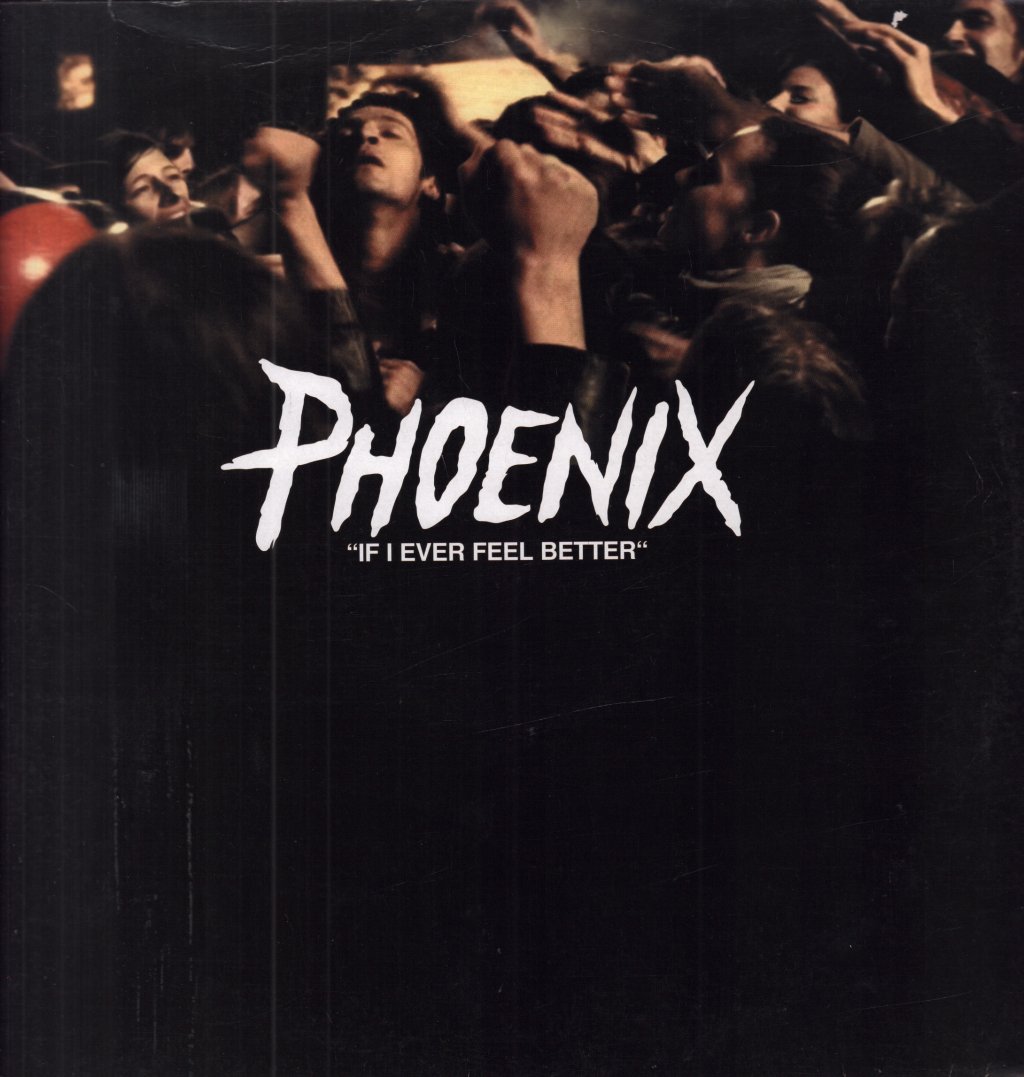 Phoenix - If I Ever Feel Better - 12 Inch