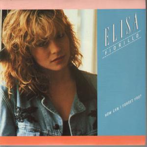 Elisa Fiorillo - How Can I Forget You - 7 Inch