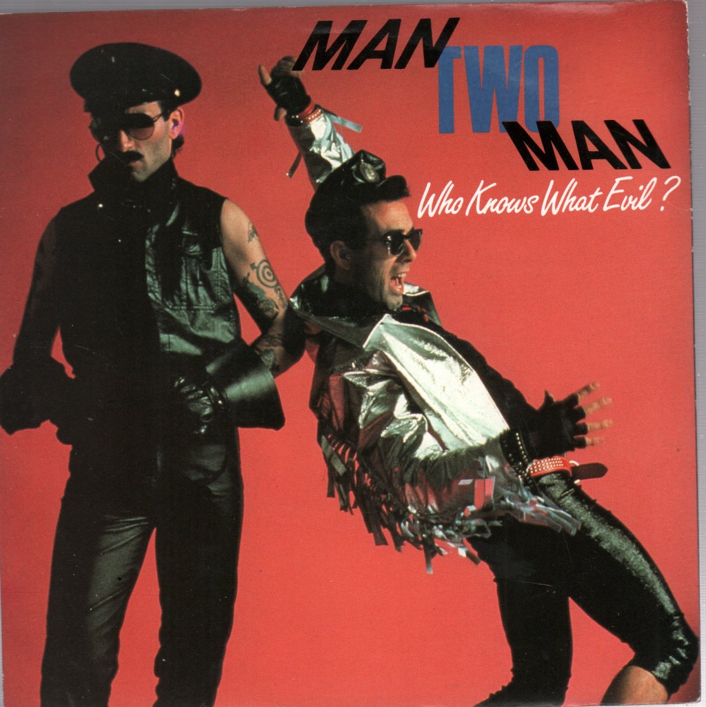 Man Two Man - Who Knows What Evil - 7 Inch