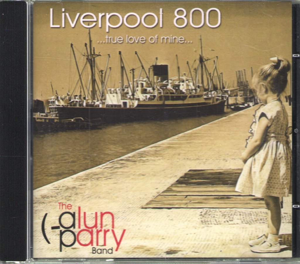 Alun Parry Band - Liverpool 800 ...True Love Of Mine... - Cd