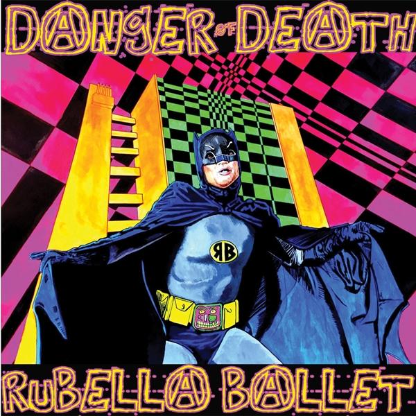 Rubella Ballet - Danger of Death - Lp