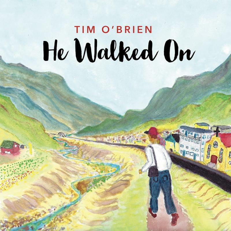 Tim O'brien - He Walked On - Cd