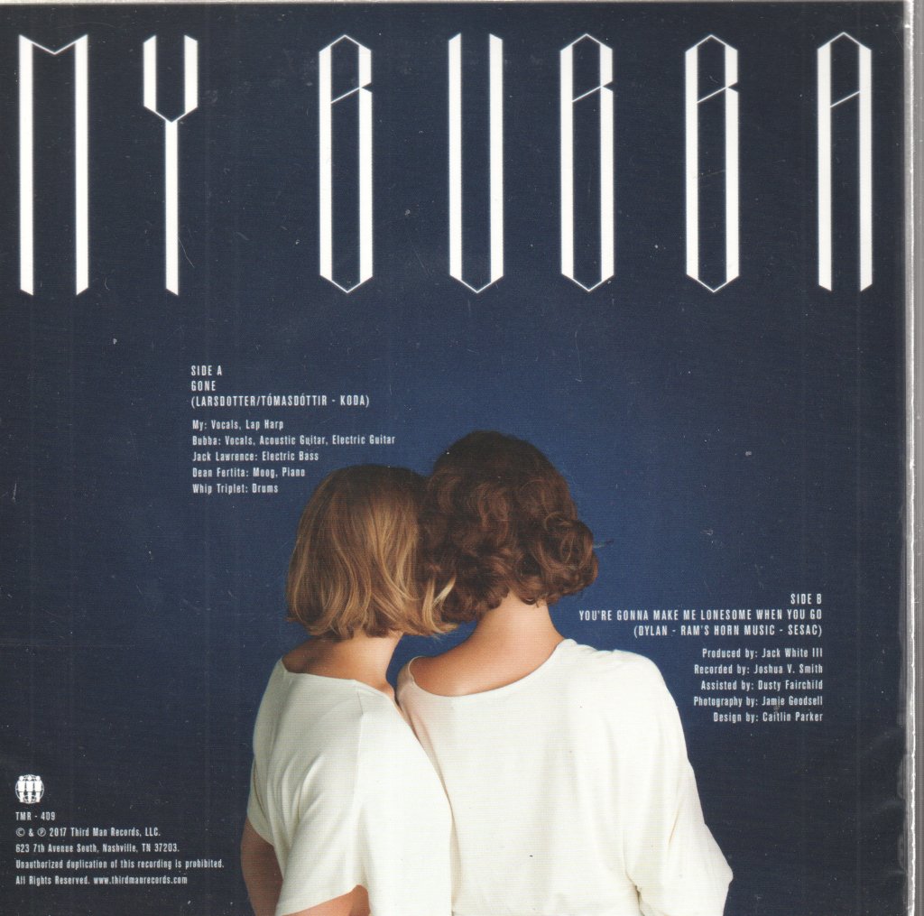 My Bubba - Gone / You're Gonna Make Me Lonesome When You Go - 7 Inch