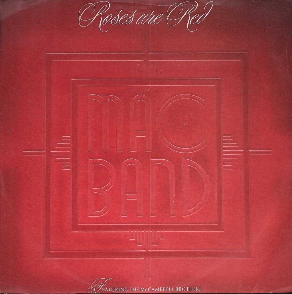 Mac Band Featuring The McCampbell Brothers - Roses Are Red - 7 Inch