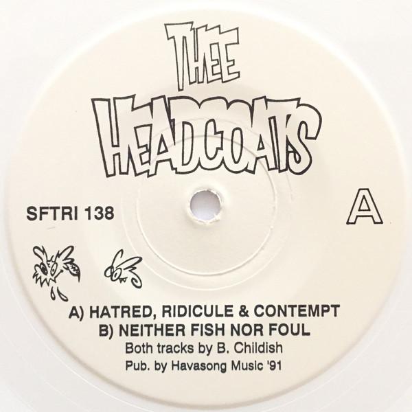 Thee Headcoats - Hatred, Ridicule & Contempt - 7 Inch