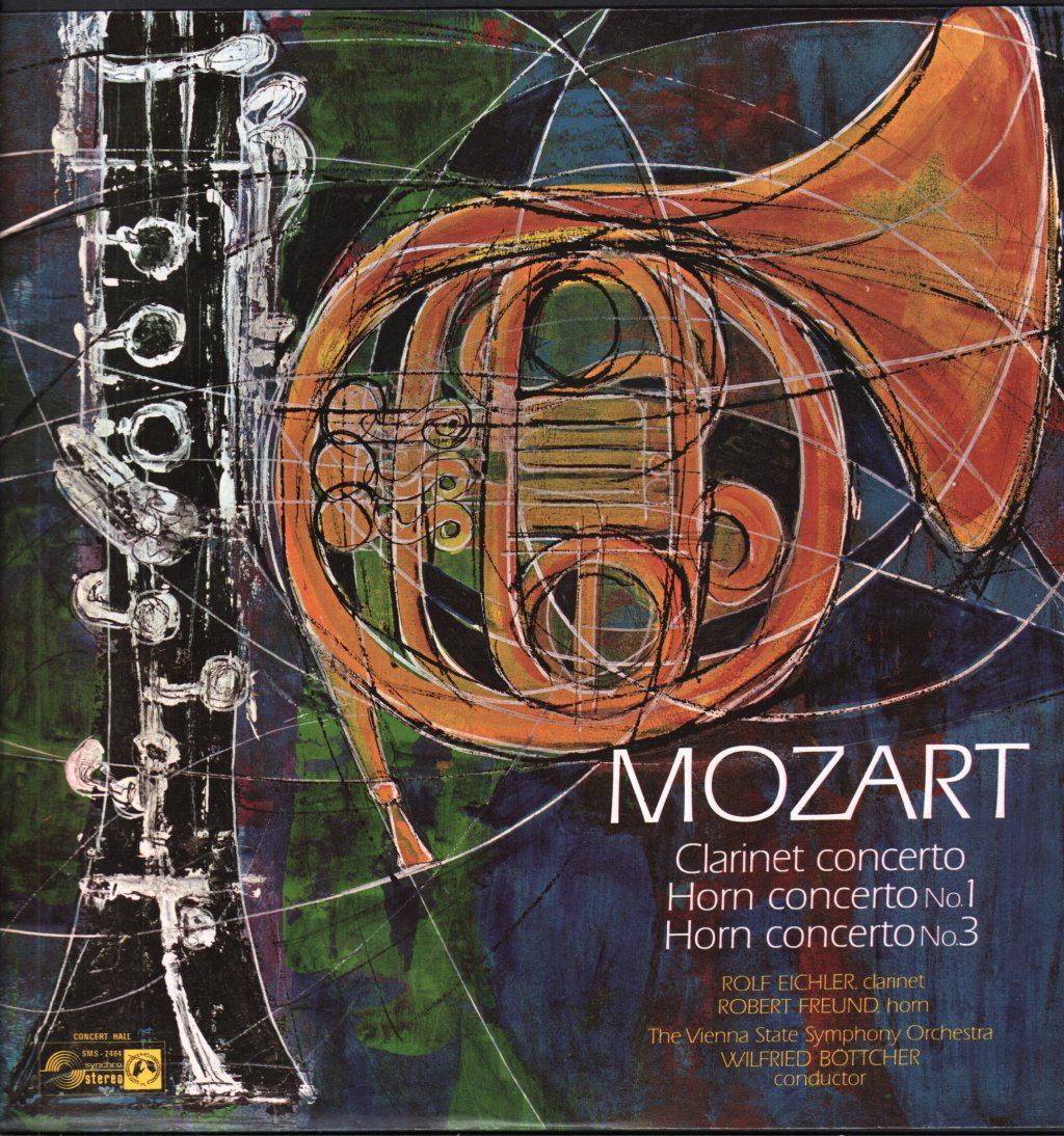 Vienna State Symphony Orchestra / Rolf Eichler / Robert Freund / Wilfried Bottcher - Mozart - Clarinet Concerto / Horn Concerto No.1 / Horn Concerto No. 3 - Lp