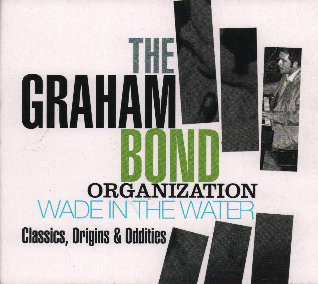 Graham Bond Organization - Wade In The Water (Classics, Origins & Oddities) - Cd Set
