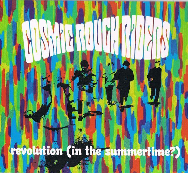 Cosmic Rough Riders - Revolution (In The Summertime?) - Cd