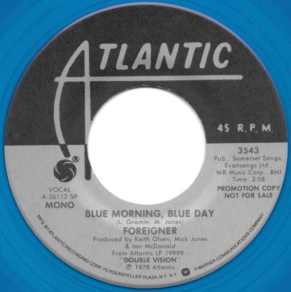 Foreigner - Blue Morning, Blue Day - 7 Inch