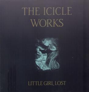 Icicle Works - Little Girl Lost - 12 Inch