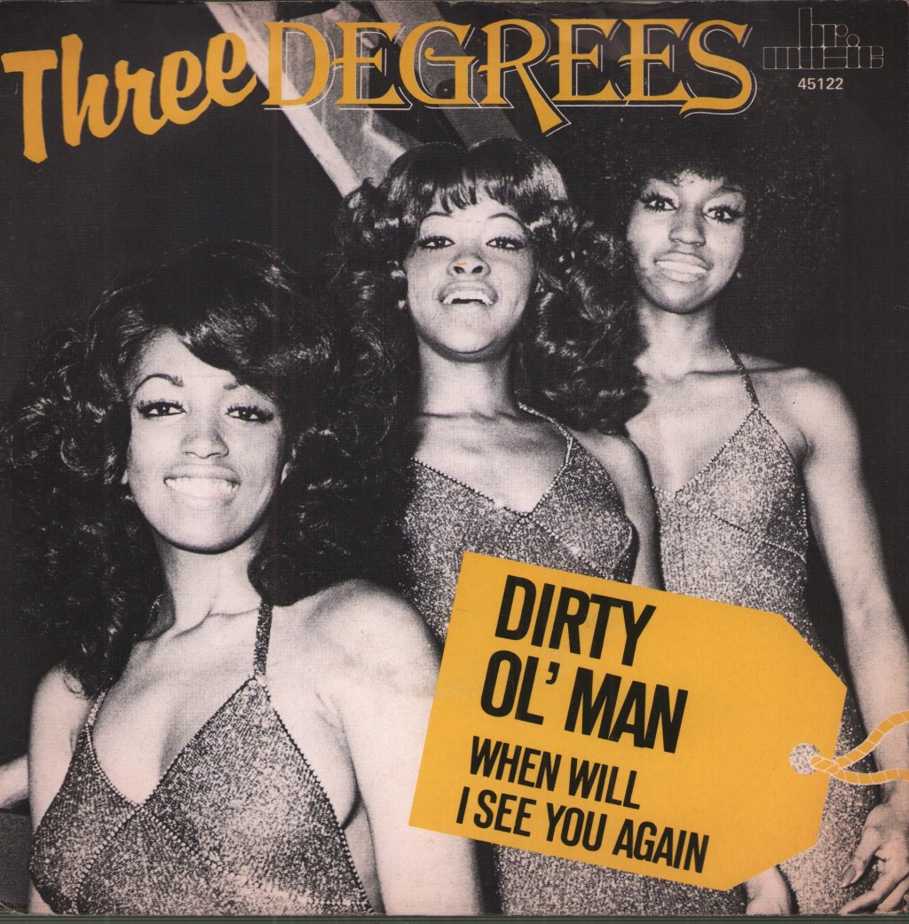 Three Degrees - Dirty Ol Man - 7 Inch