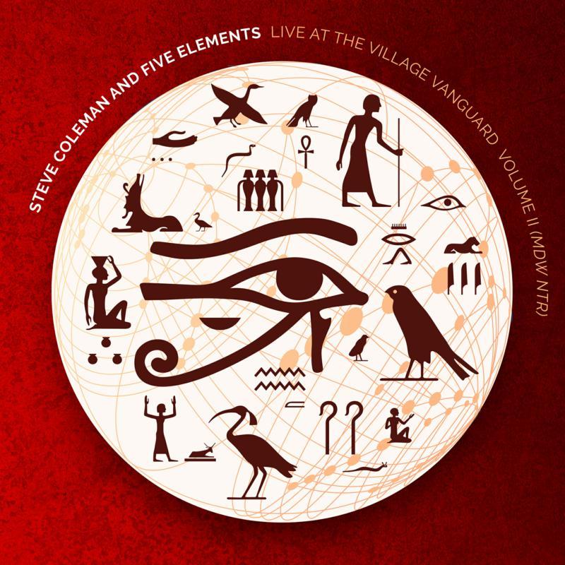 Steve Coleman And Five Elements - Live At the Village Vanguard Vol. 2 (Mdw Ntr) - Double Cd