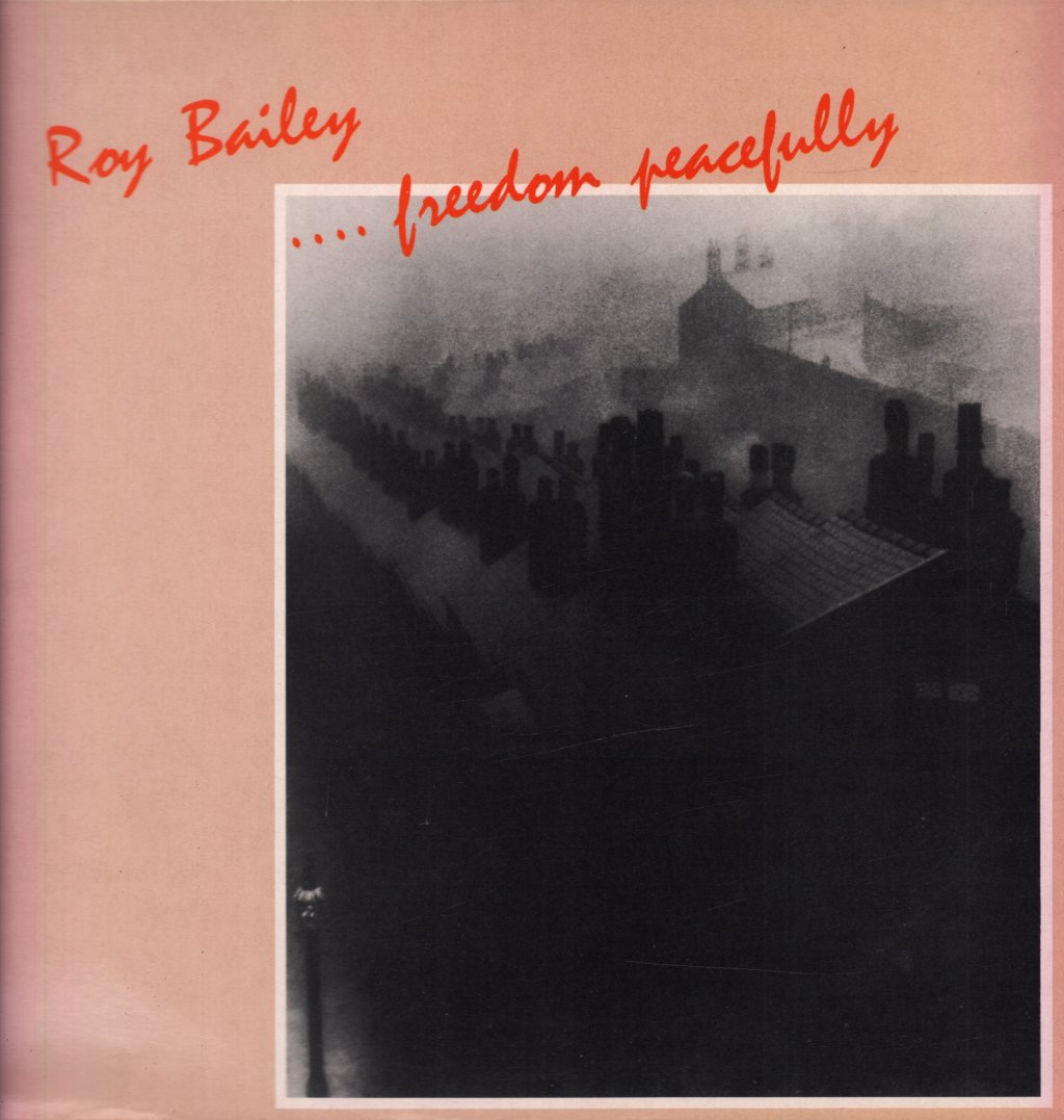 Roy Bailey - Freedom Peacefully - Lp