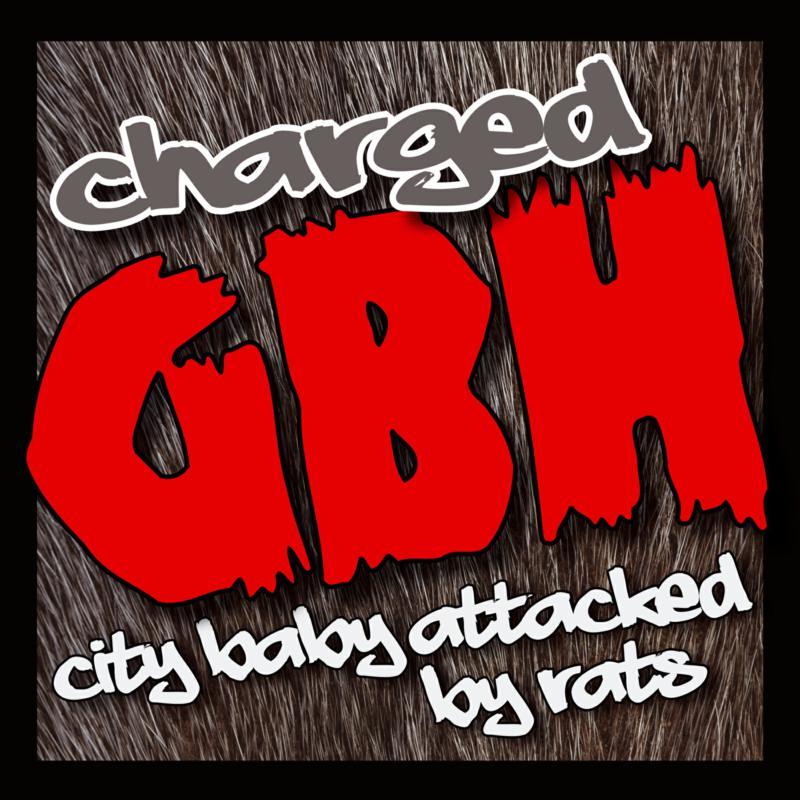 Charged G.b.h. - City Baby Attacked By Rats - Cd/Dvd