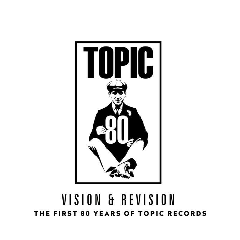 Various Artists - Vision & Revision: the First 80 Years of Topic Records - Cd