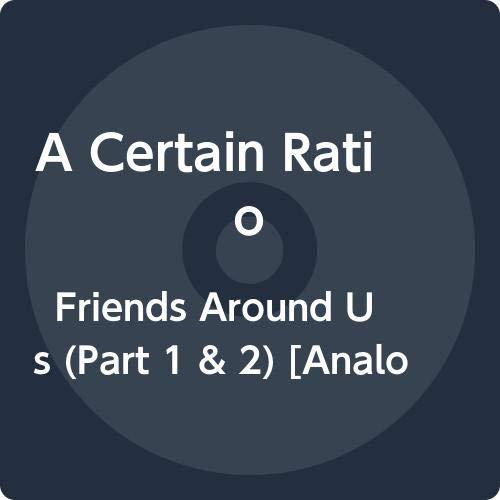 A Certain Ratio - Friends Around Us (Part 1 and 2) - 7 Inch