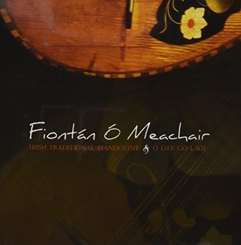 Fiontan O Meachair - Ó Life Go Laoi - Cd