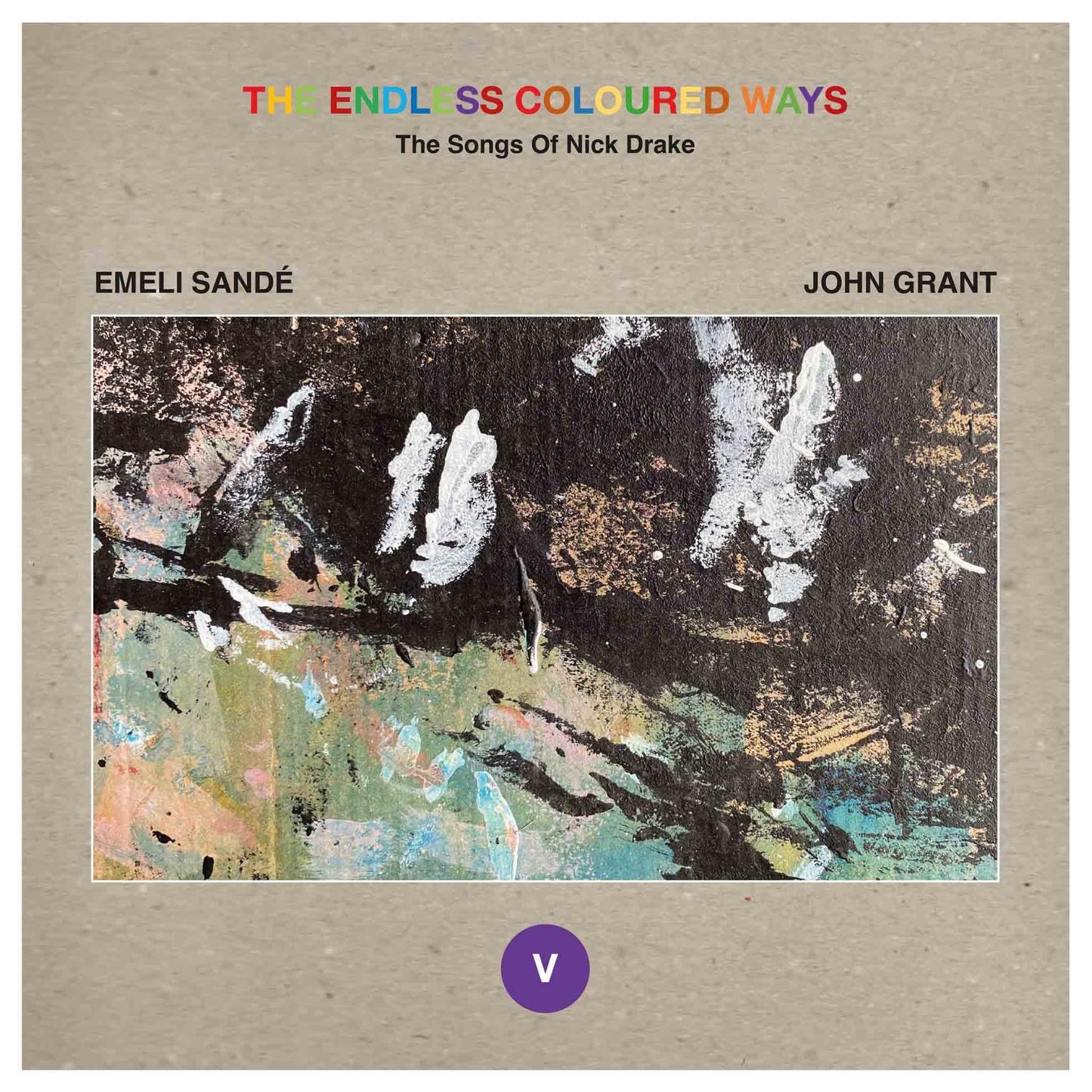 Emeli Sande / John Grant - Endless Coloured Ways: the Songs of Nick Drake - Emeli Sande / John Grant - 7 Inch
