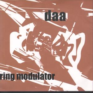 Daa - Ring Modulator - 7 Inch