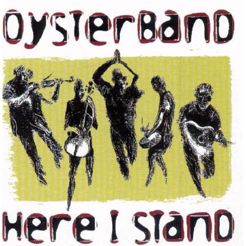 Oyster Band - Here I Stand - Cd