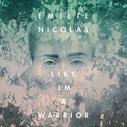 Emilie Nicolas - Like I'm A Warrior - Cd