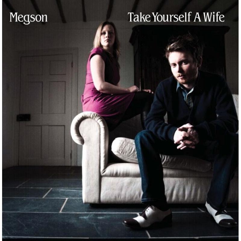 Megson - Take Yourself A Wife - Cd