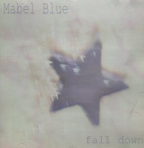 Mabel Blue - Fall Down - Cd