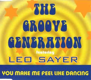 Groove Generation Featuring Leo Sayer - You Make Me Feel Like Dancing - Cassette
