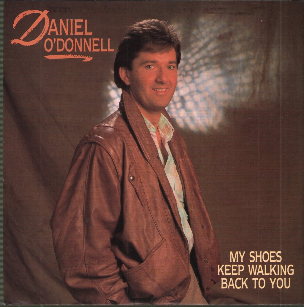 Daniel O'donnell - My Shoes Keep Walking Back To You - 7 Inch