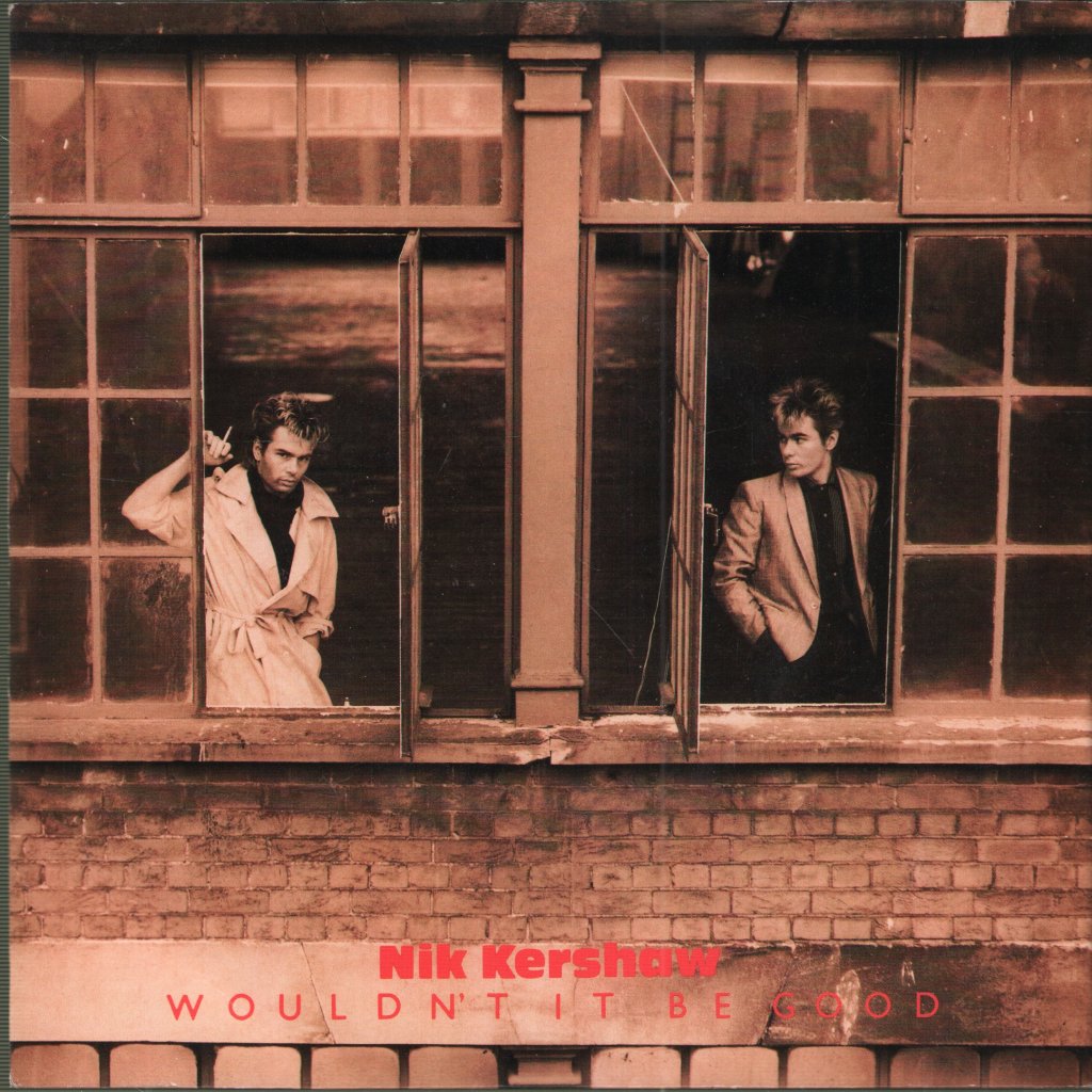 Nik Kershaw - Wouldn't It Be Good - 7 Inch