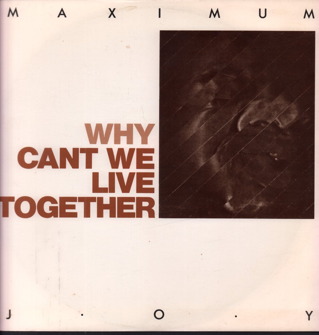 Maximum Joy - Why Can't We Live Together - 12 Inch
