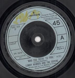 Lowry Hamner And The Cryers - Who You Tryin' To Fool - 7 Inch