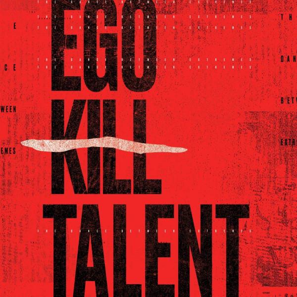 Ego Kill Talent - Dance Between Extremes - Lp