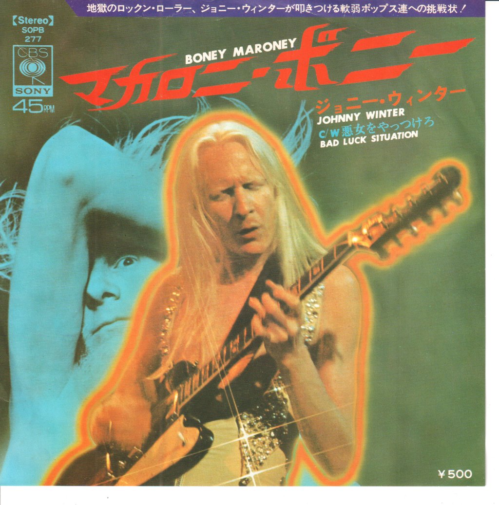 Johnny Winter - Boney Moroney / Bad Luck Situation - 7 Inch