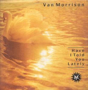 Van Morrison - Have I Told You Lately - 12 Inch