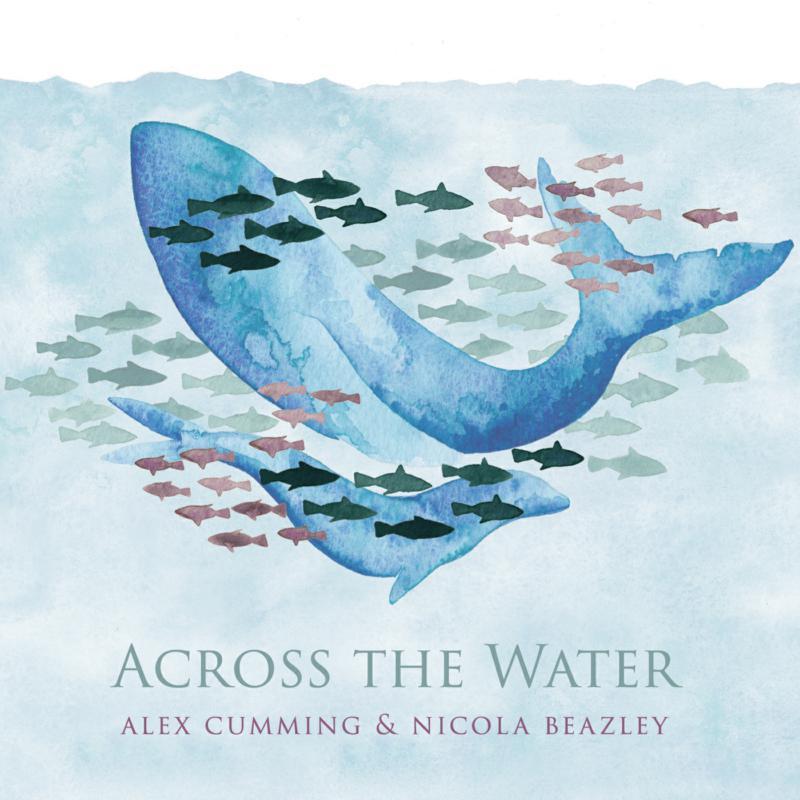 Alex Cumming & Nicola Beazley - Across the Water - Cd