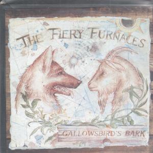 Fiery Furnaces - Gallowsbird's Bark - Cd