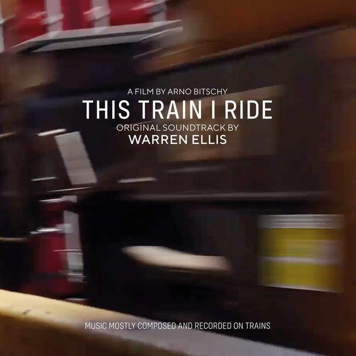 Warren Ellis - This Train I Ride (Original Soundtrack) - Lp