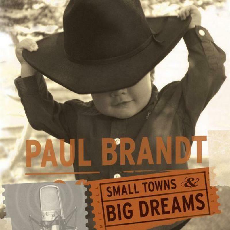 Paul Brandt - Small Towns & Big Dreams - Cd