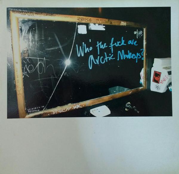 Arctic Monkeys - Who The Fuck Are Arctic Monkeys? - 10 Inch