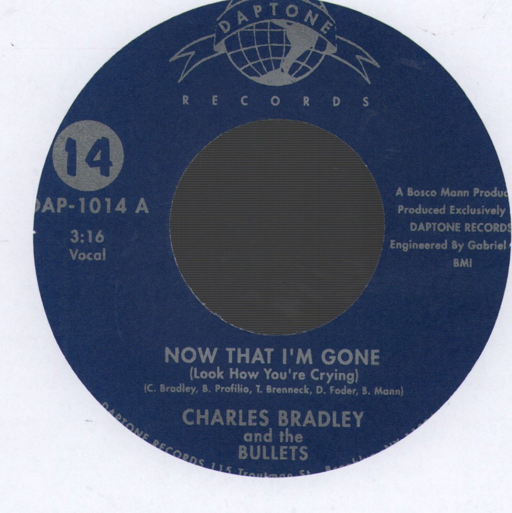 Charles Bradley and the Bullets - Now That I'm Gone - 7 Inch