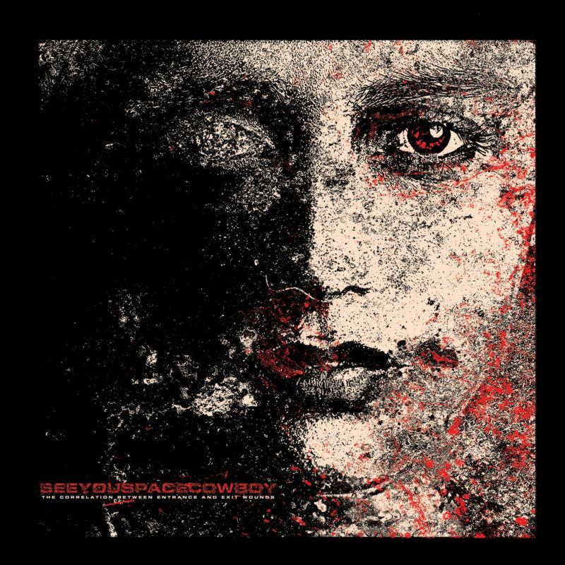 SeeYouSpaceCowboy - Correlation Between Entrance and Exit Wounds - Lp