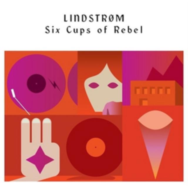 Lindstrom - Six Cups of Rebel - Cd