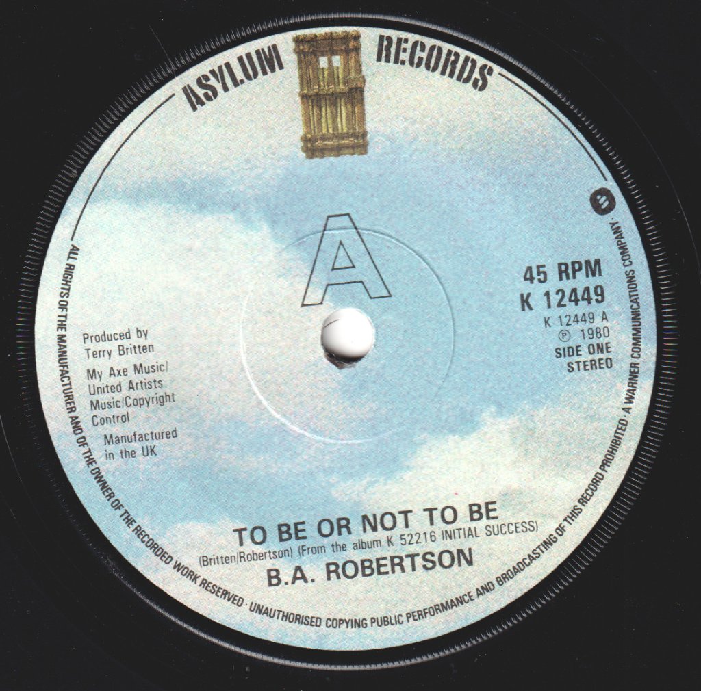 B. A. Robertson - To Be Or Not To Be - 7 Inch