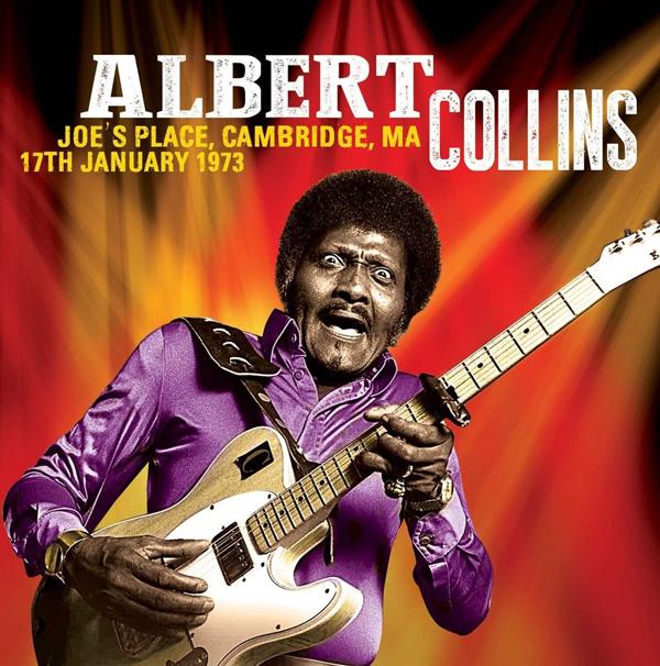 Albert Collins - Joe's Place - Cambridge, Ma, 17th January 1973 - Lp