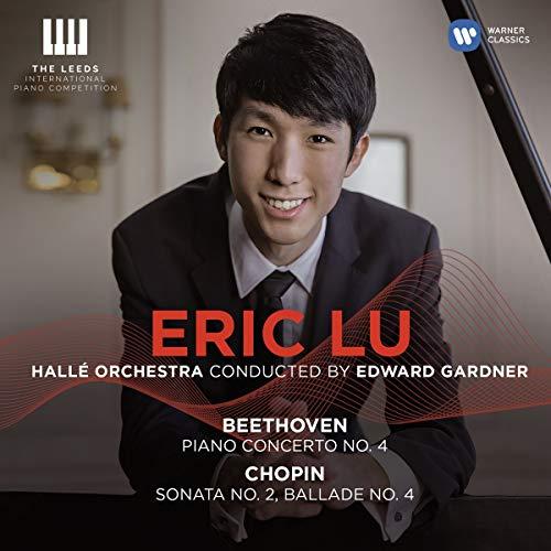 Beethoven - Eric Lu (Winner: the Leeds International Piano Competition 2018). Beethoven: Piano Concerto No. 4 / Chopin: Piano Sonata No.... - Cd