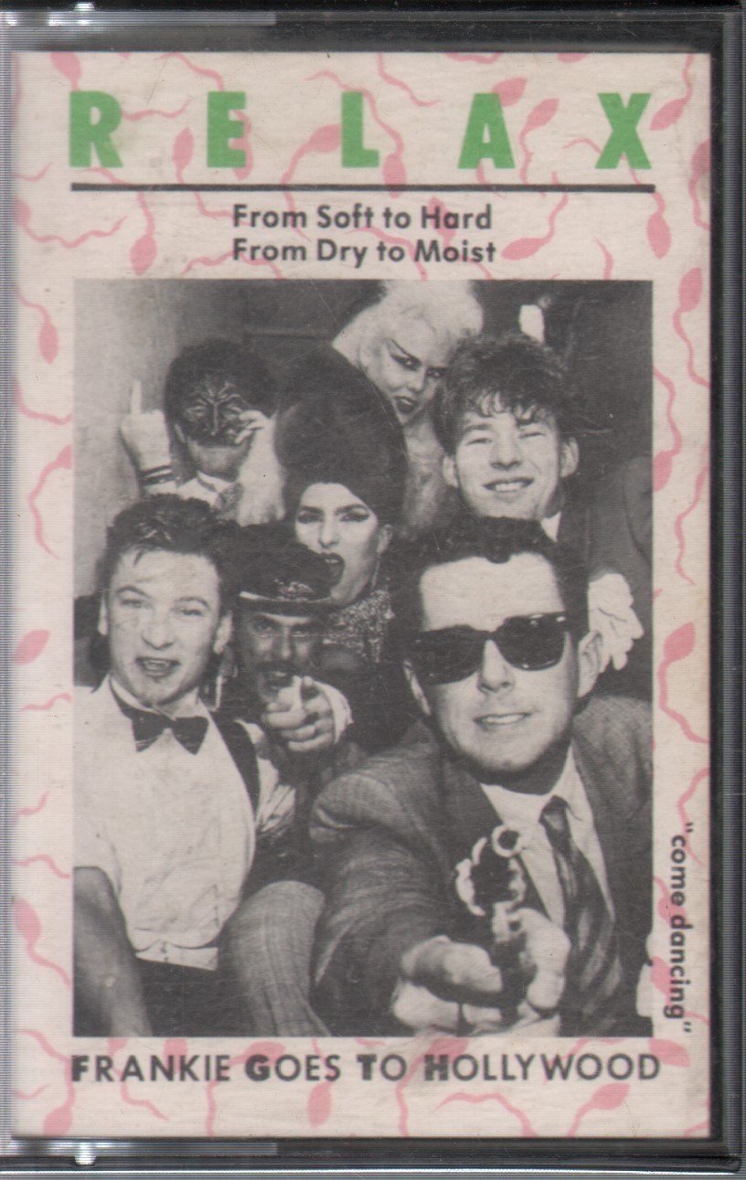 Frankie Goes To Hollywood - Relax (From Soft To Hard, From Dry To Moist) - Cassette